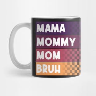 Mama Mommy Mom Bruh Mothers Day Vintage Funny Mother Love Mug